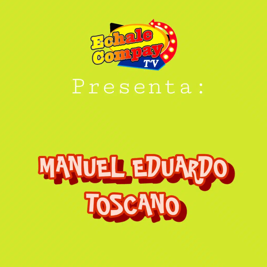 Echale Compay Tv Presenta: