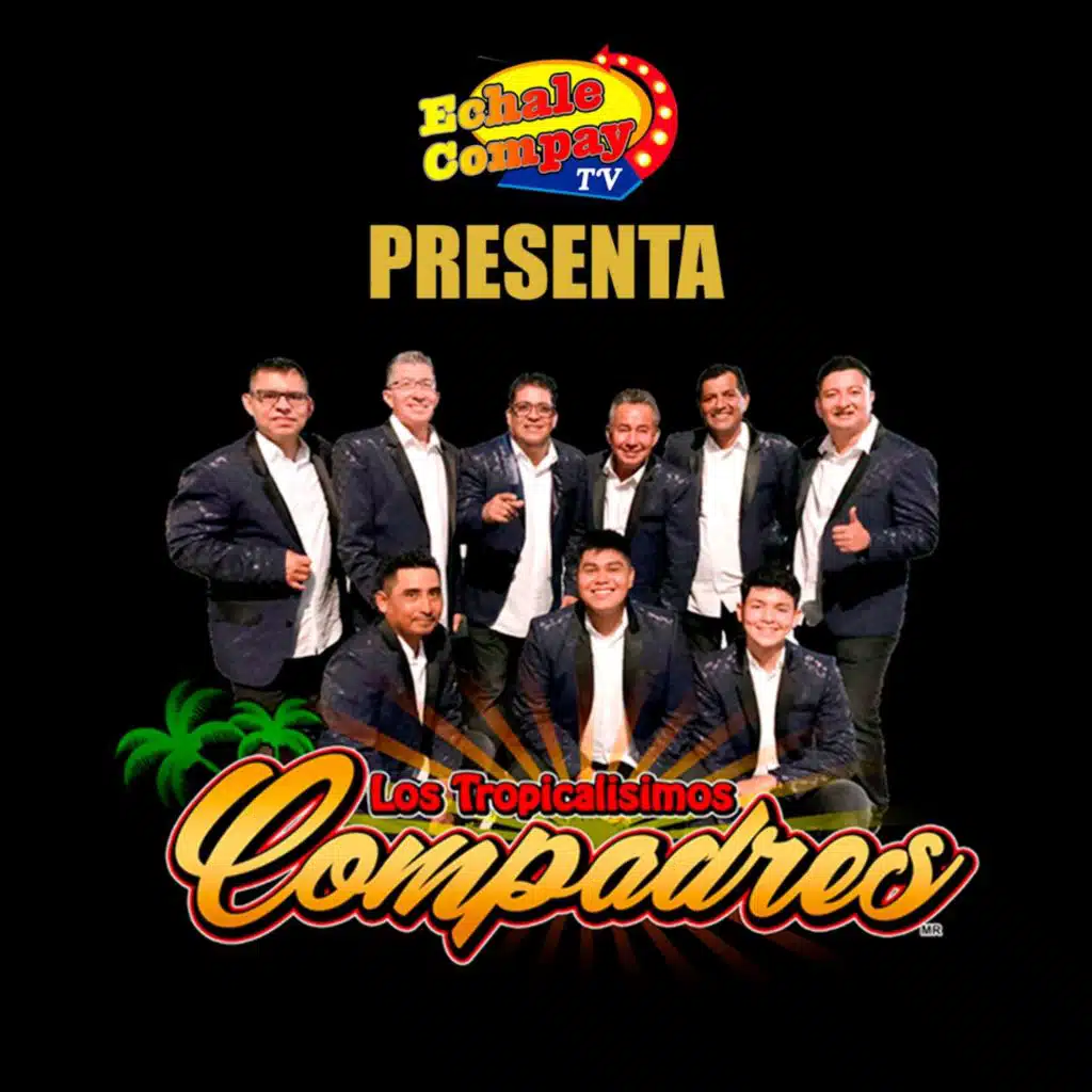 Los Tropicalisimos Compadres