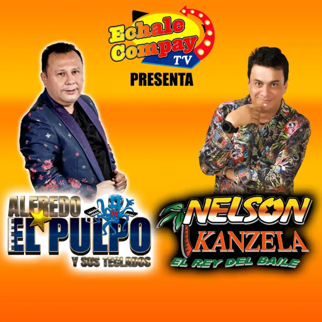 Nelson Kanzela & Alfredo El Pulpo Y Sus Teclados