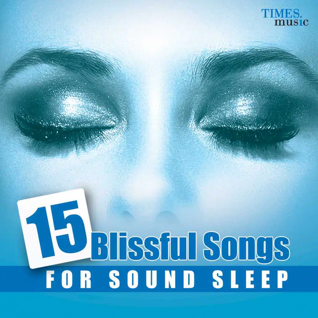 15 Blissful Songs for Sound Sleep