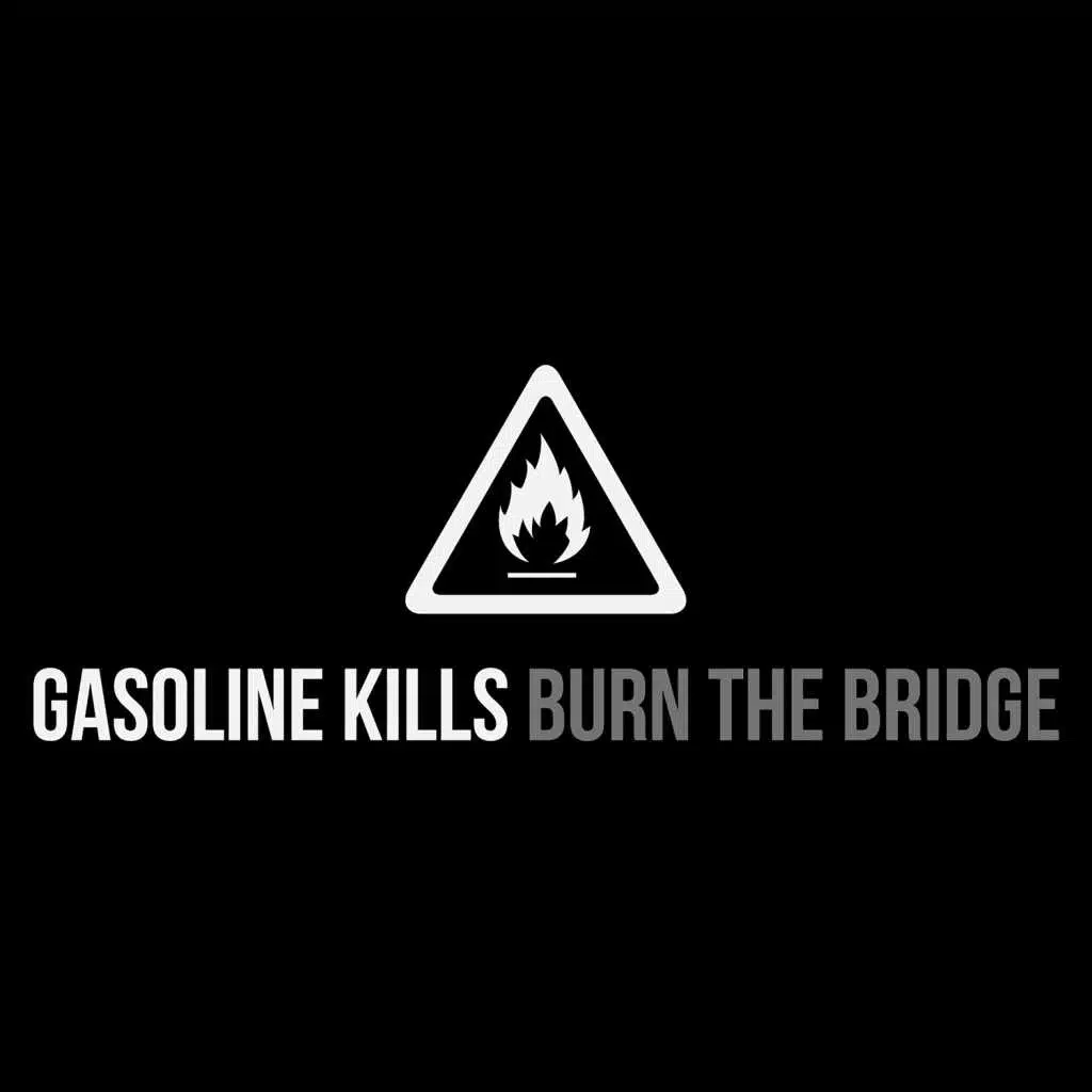 Gasoline Kills