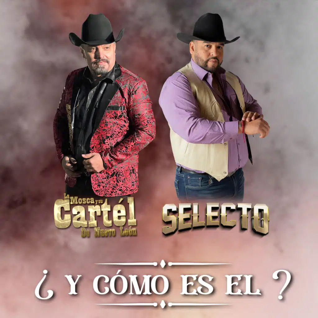 La Mosca Y Su Cartél De Nuevo León & Selecto