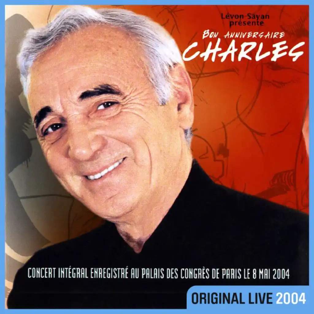 Bon anniversaire Charles (Live au Palais des Congrès / 2004)