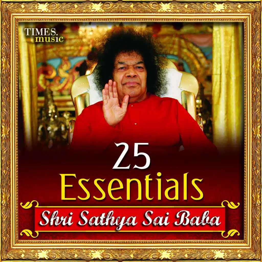 25 Essentials Shri Sathya Sai Baba