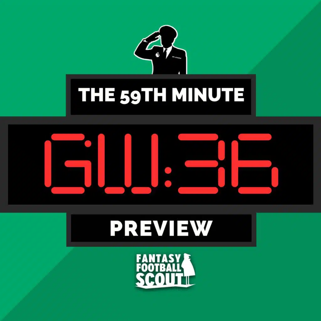 GW36: Preview
