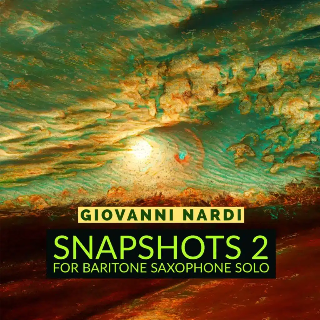 Giovanni Nardi: Snapshots 2 For Baritone Saxophone Solo