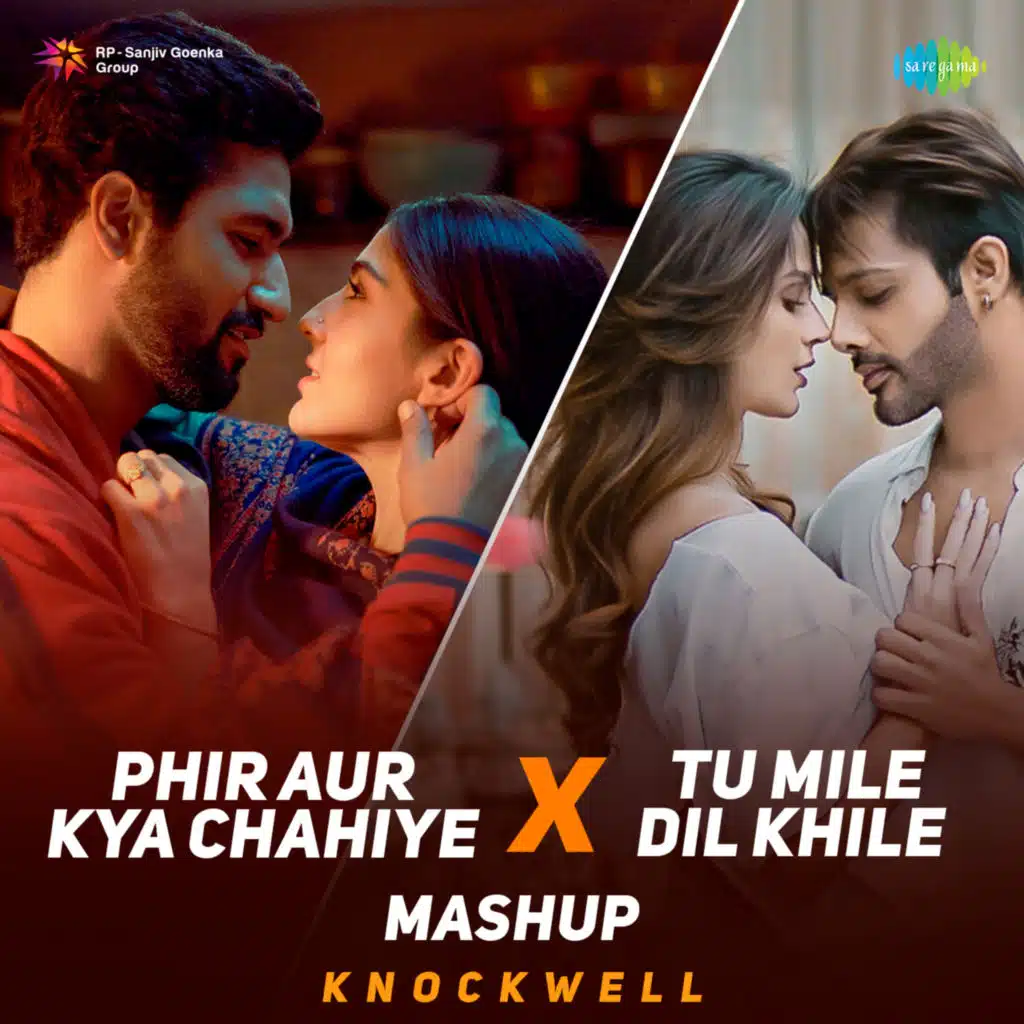 Phir Aur Kya Chahiye X Tu Mile Dil Khile (Mashup)