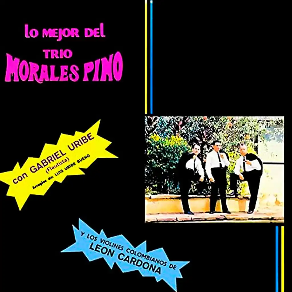 Lo Mejor Del Trio Morales Pino (feat. Gabriel Uribe & León Cardona)