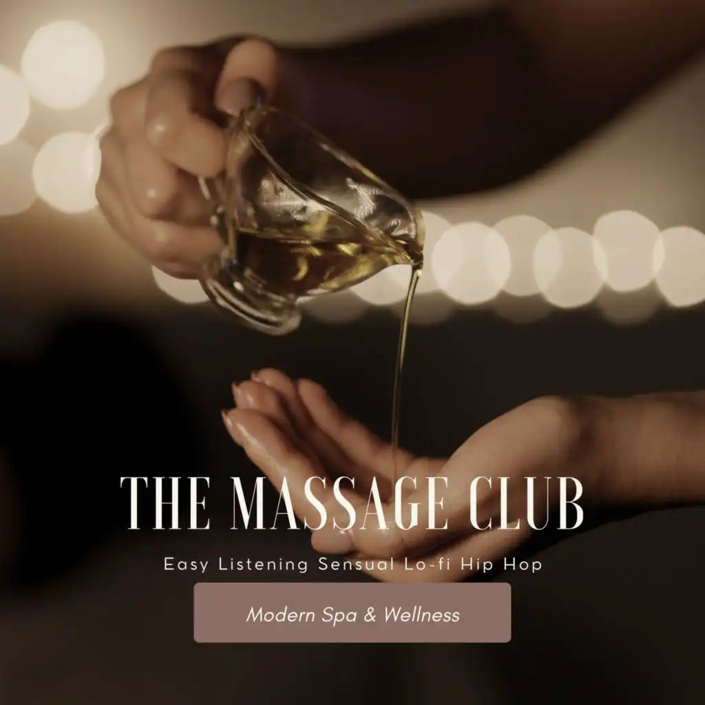 The Massage Club - Easy Listening Sensual Lo-fi Hip Hop for Beauty Club, Modern Spa & Wellness