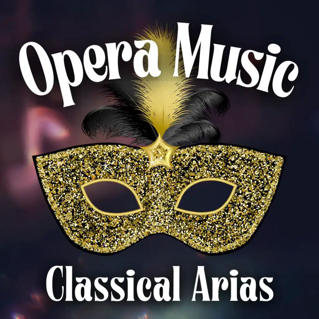 Opera Music Classical Arias