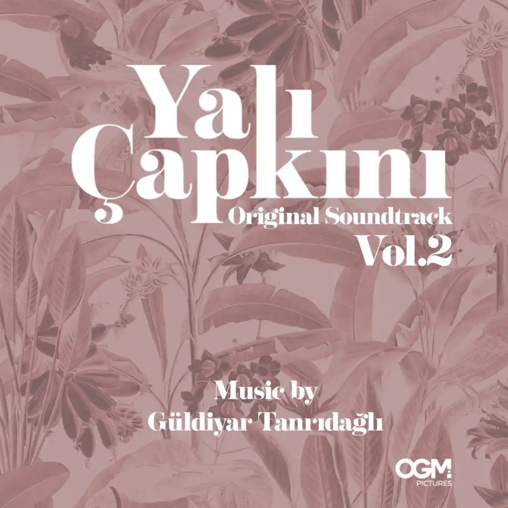 Yalı Çapkını (Original Soundtrack) Vol.2