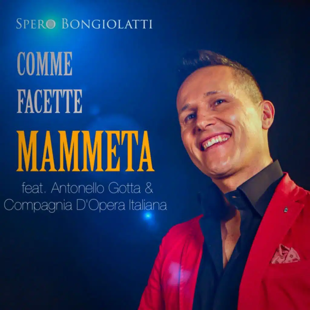 Comme facette mammeta (feat. Compagnia D'Opera Italiana & Antonello Gotta)