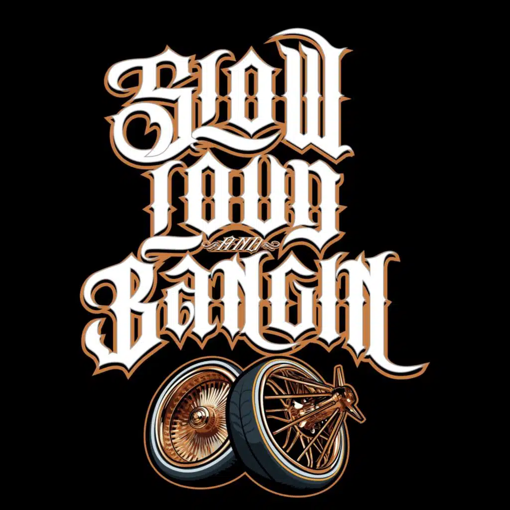 Slow Loud and Bangin (feat. Age 1 Lopez & Mando Quintero)