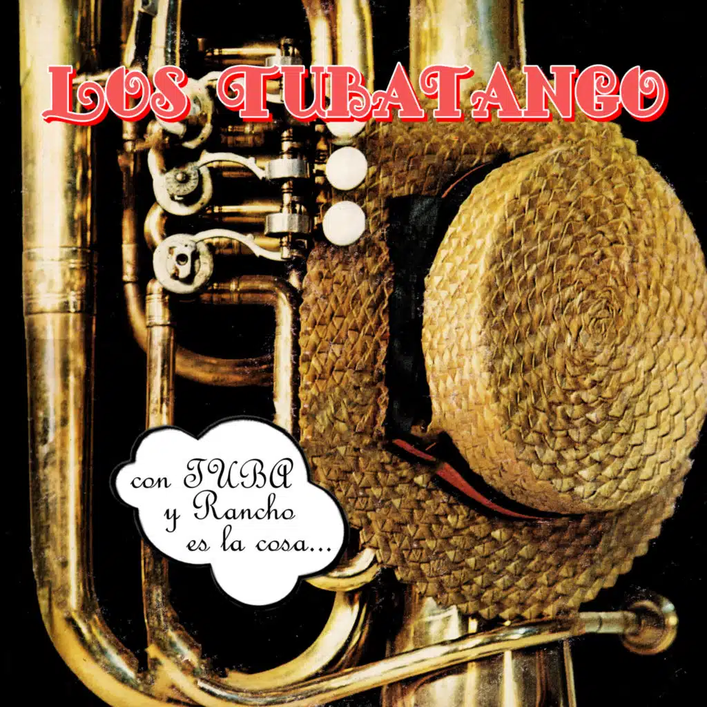Con Tuba Y Rancho Es La Cosa ...