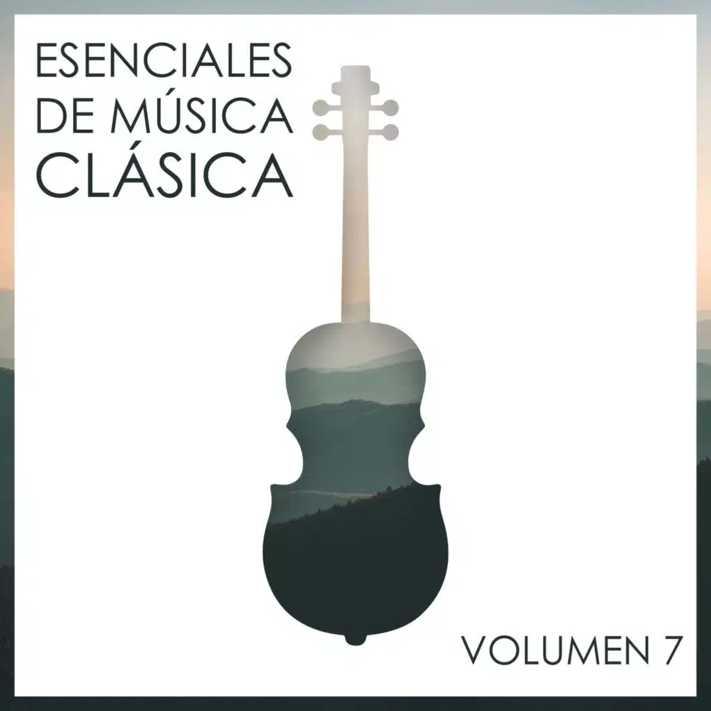 Esenciales De Música Clásica, Vol. 7