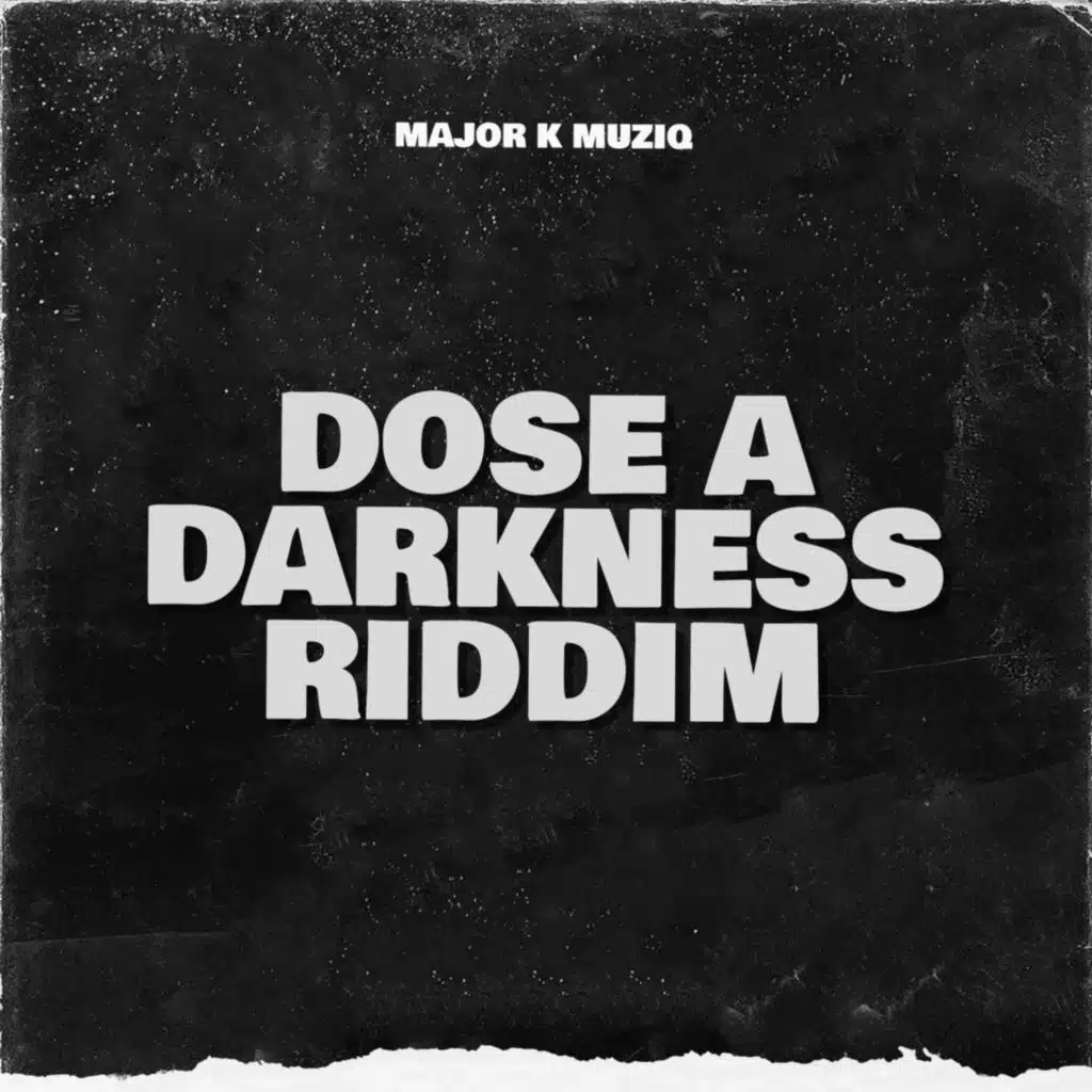 Dose a Darkness Riddim