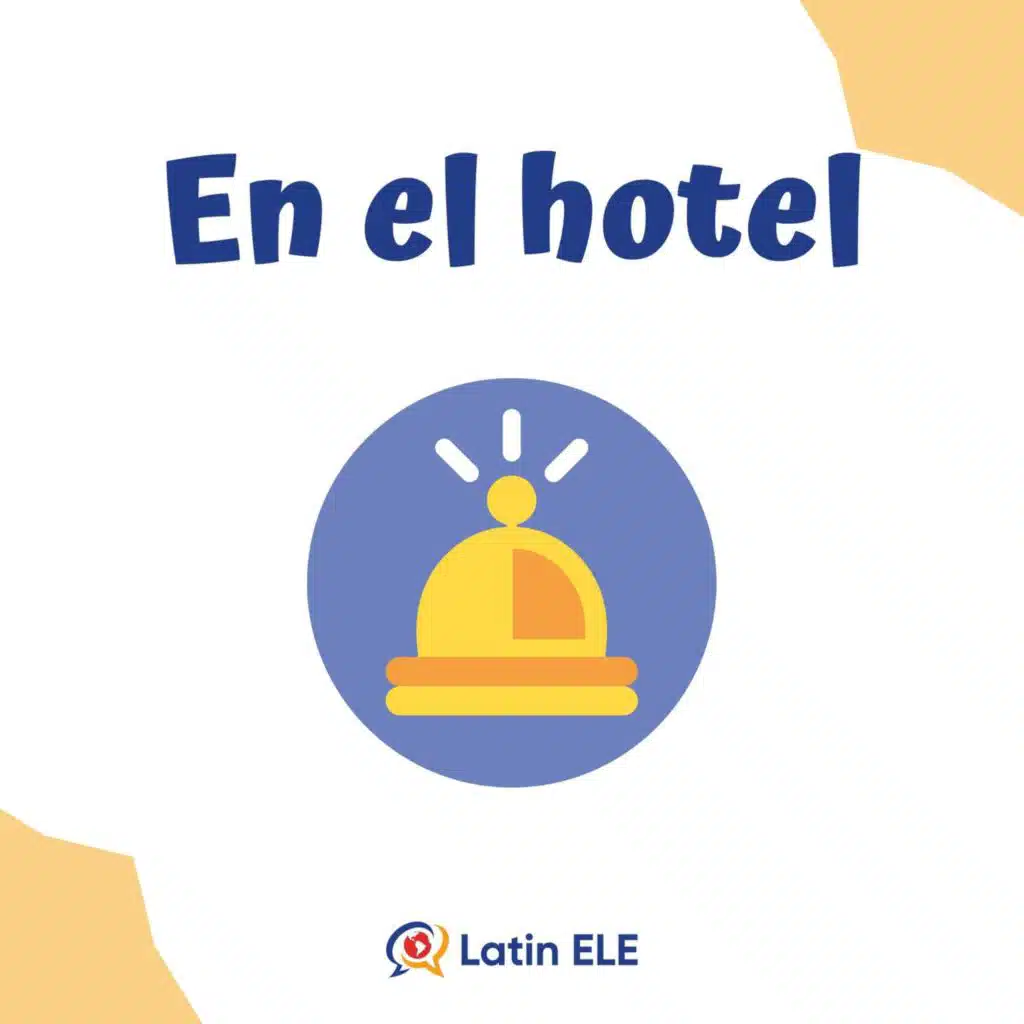 #9 - 🛎️ Hotel Vocabulary in Spanish: Confidently Handling Check-ins