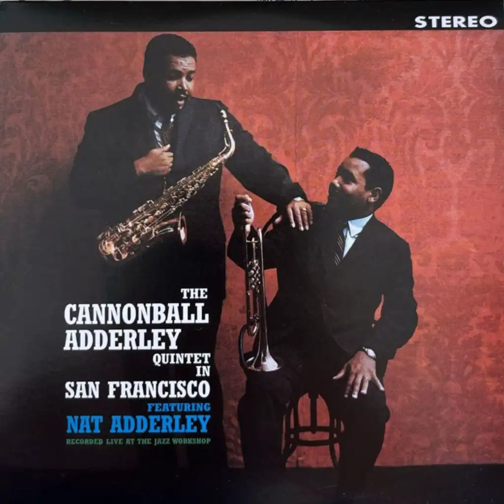 The Cannonball Adderley Quintet in San Francisco (Live) [feat. Nat Adderley]