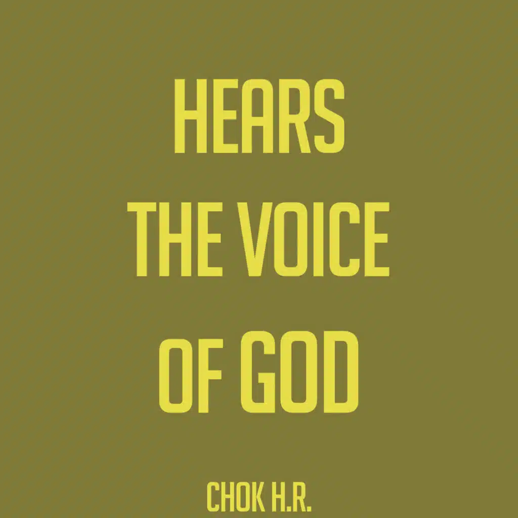 Hears The Voice Of God