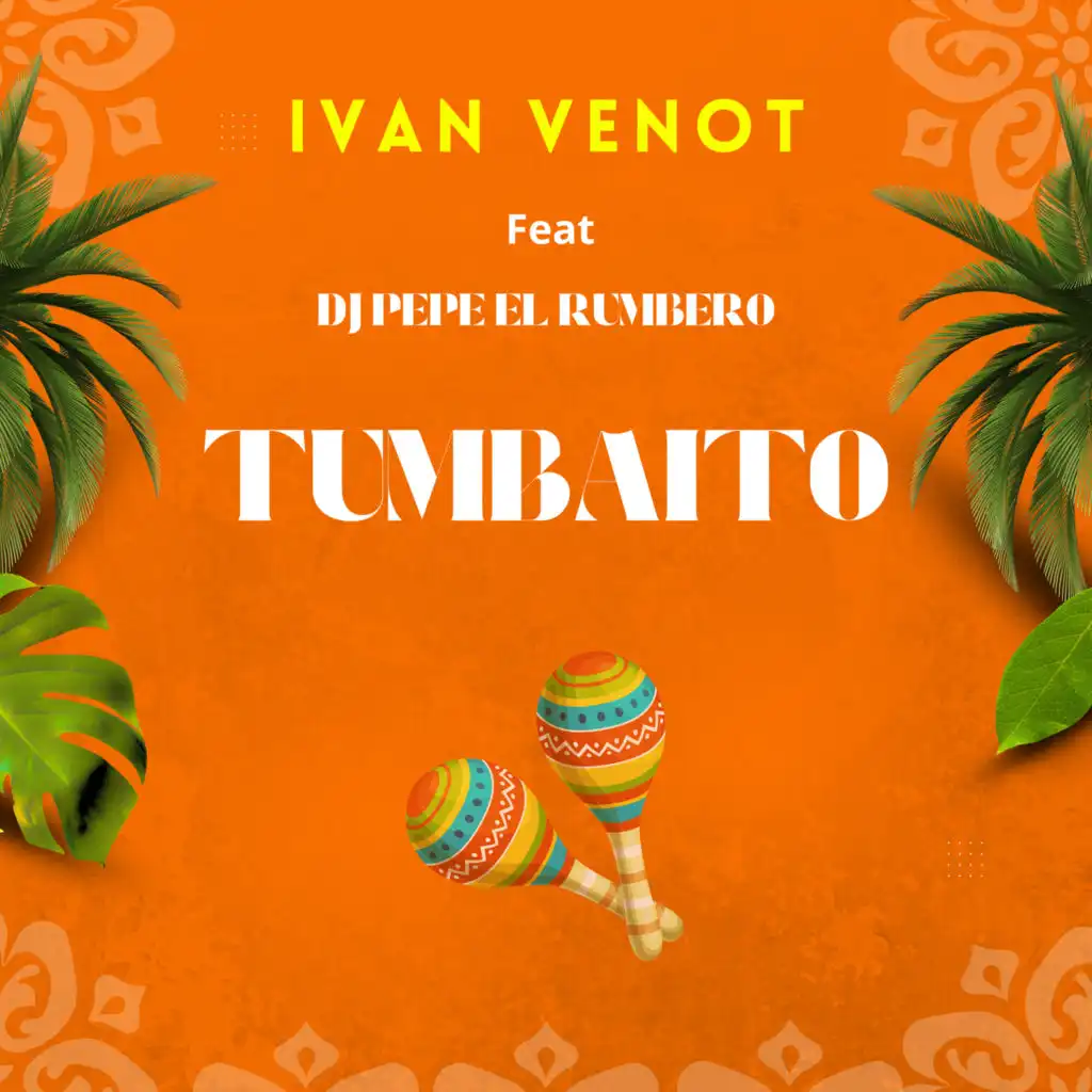 Tumbaito (feat. Dj Pepe El Rumbero)