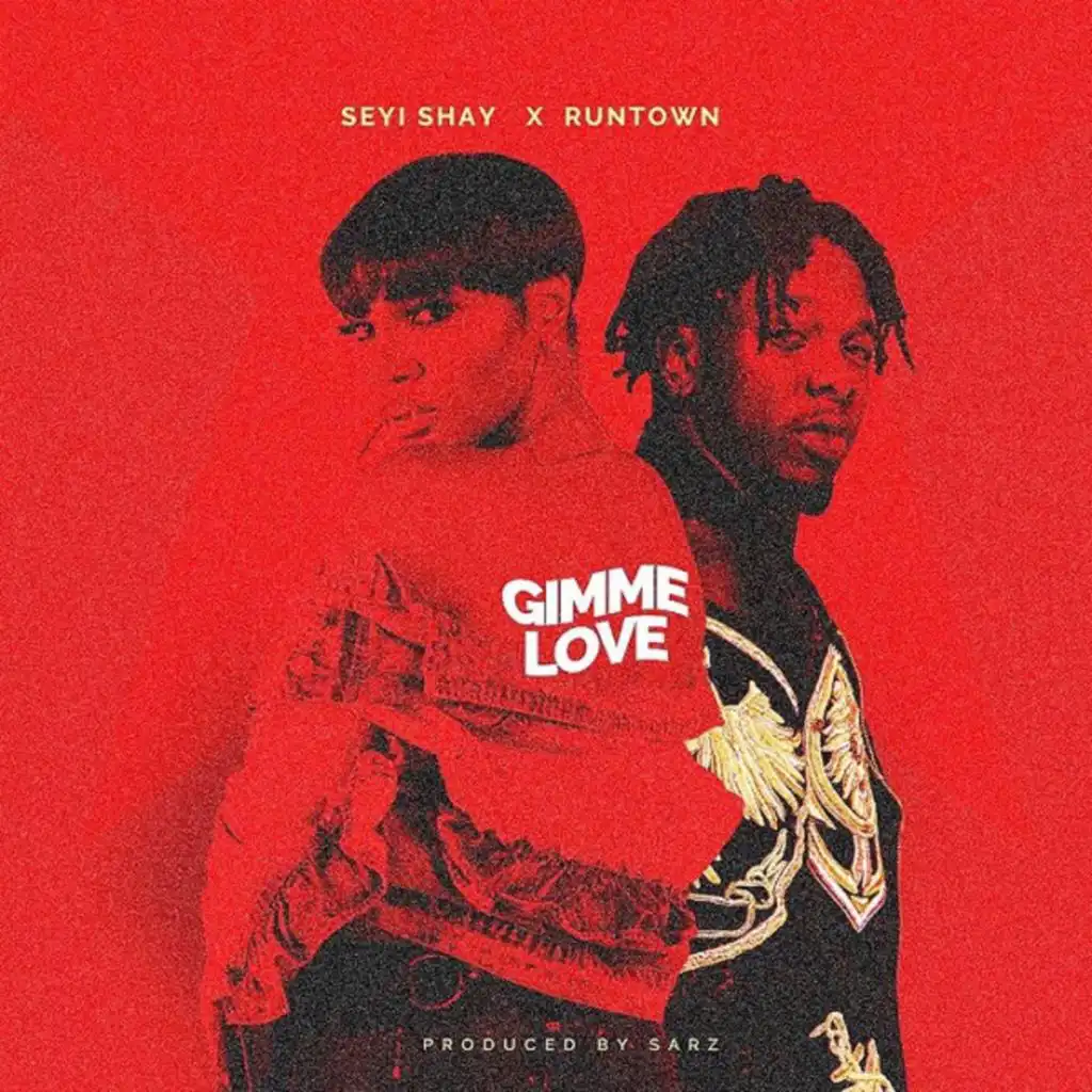 Gimme Love (feat. Runtown)