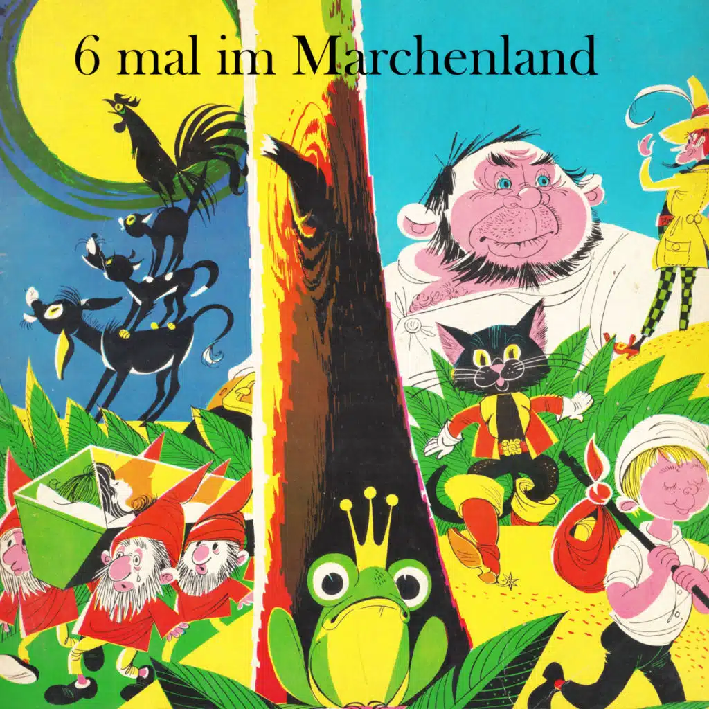 6 mal im Märchenland