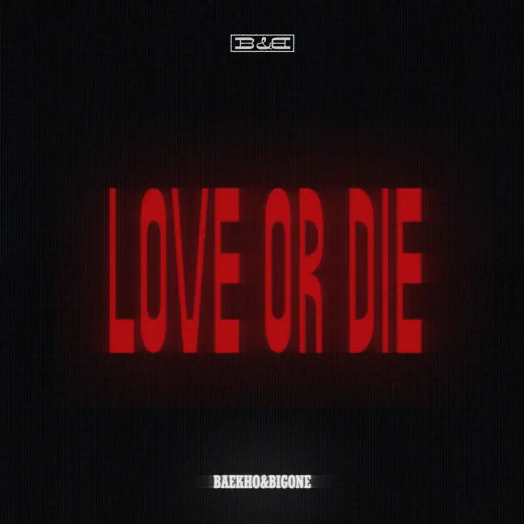 LOVE OR DIE