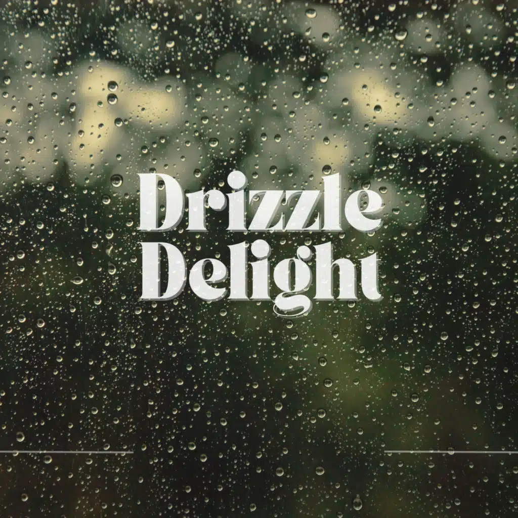 Drizzle Delight