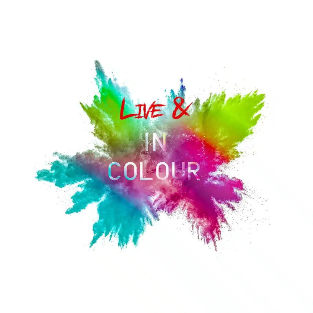 Live & In Colour