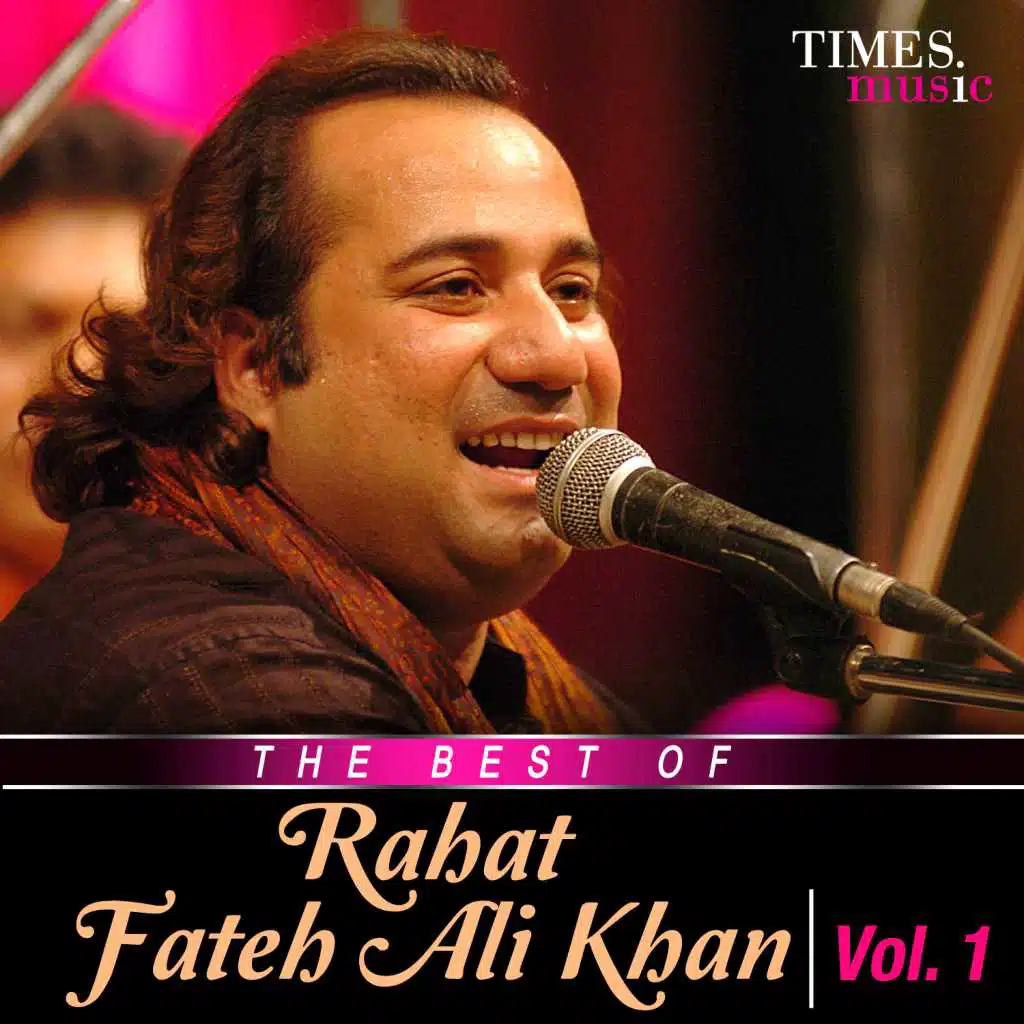 The Best of Rahat Fateh Ali Khan, Vol. 1
