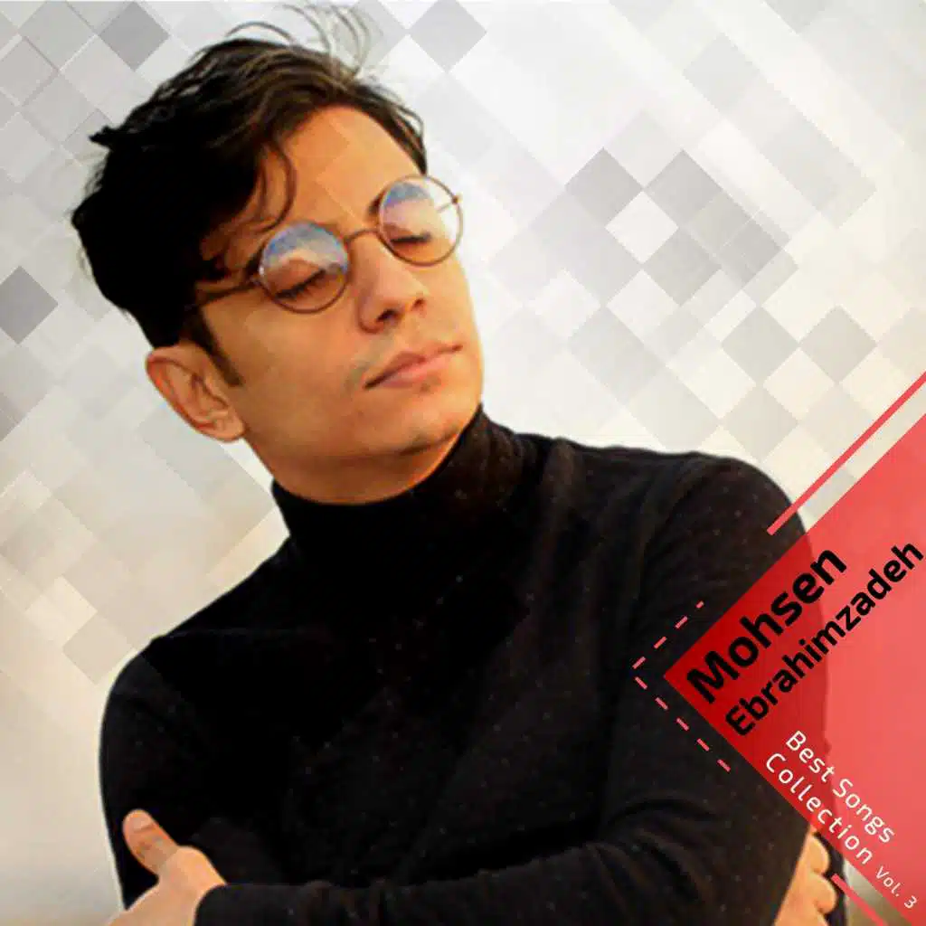 Mohsen Ebrahimzadeh - Best Songs Collection, Vol. 3