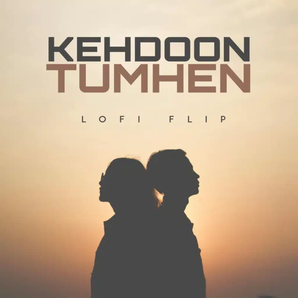 Kehdoon Tumhen (Lofi Flip)