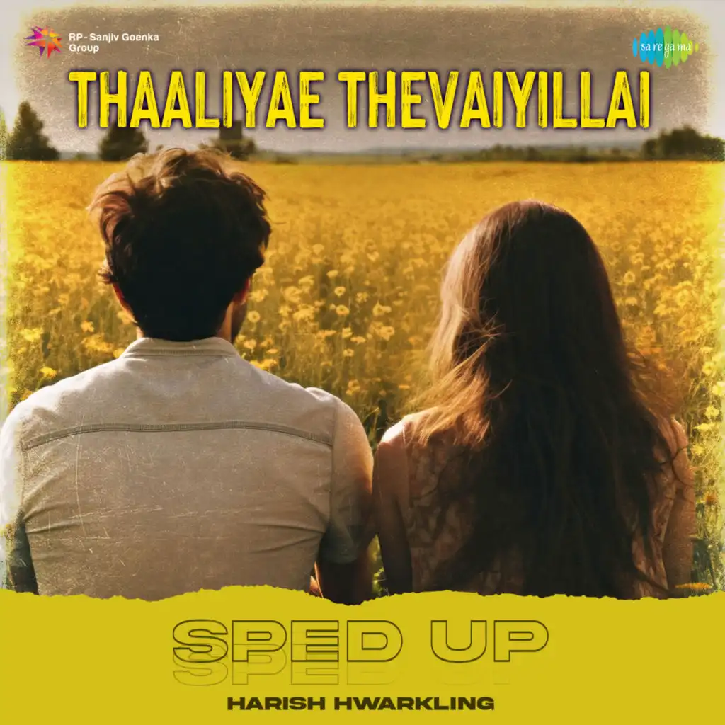 Thaaliyae Thevaiyillai (Sped Up) [feat. Harish Hwarkling]