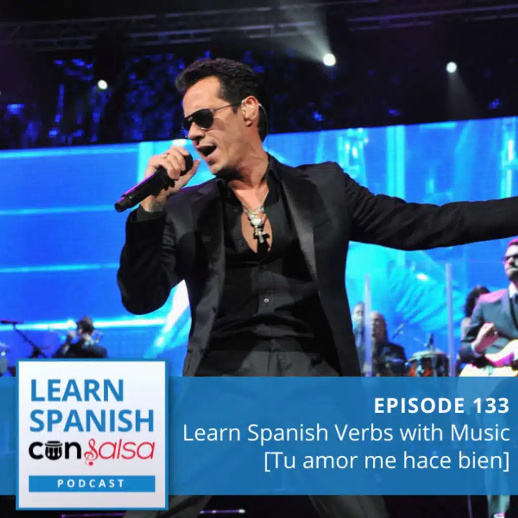 Learn Spanish Verbs with Music: Tu amor me hace bien ♫ 133 [ENCORE]