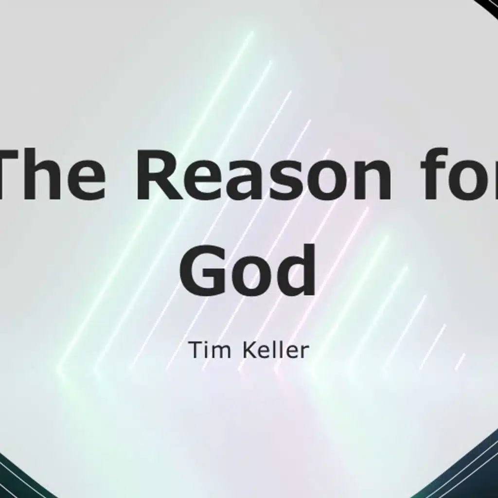 The Reason for God -Tim Keller