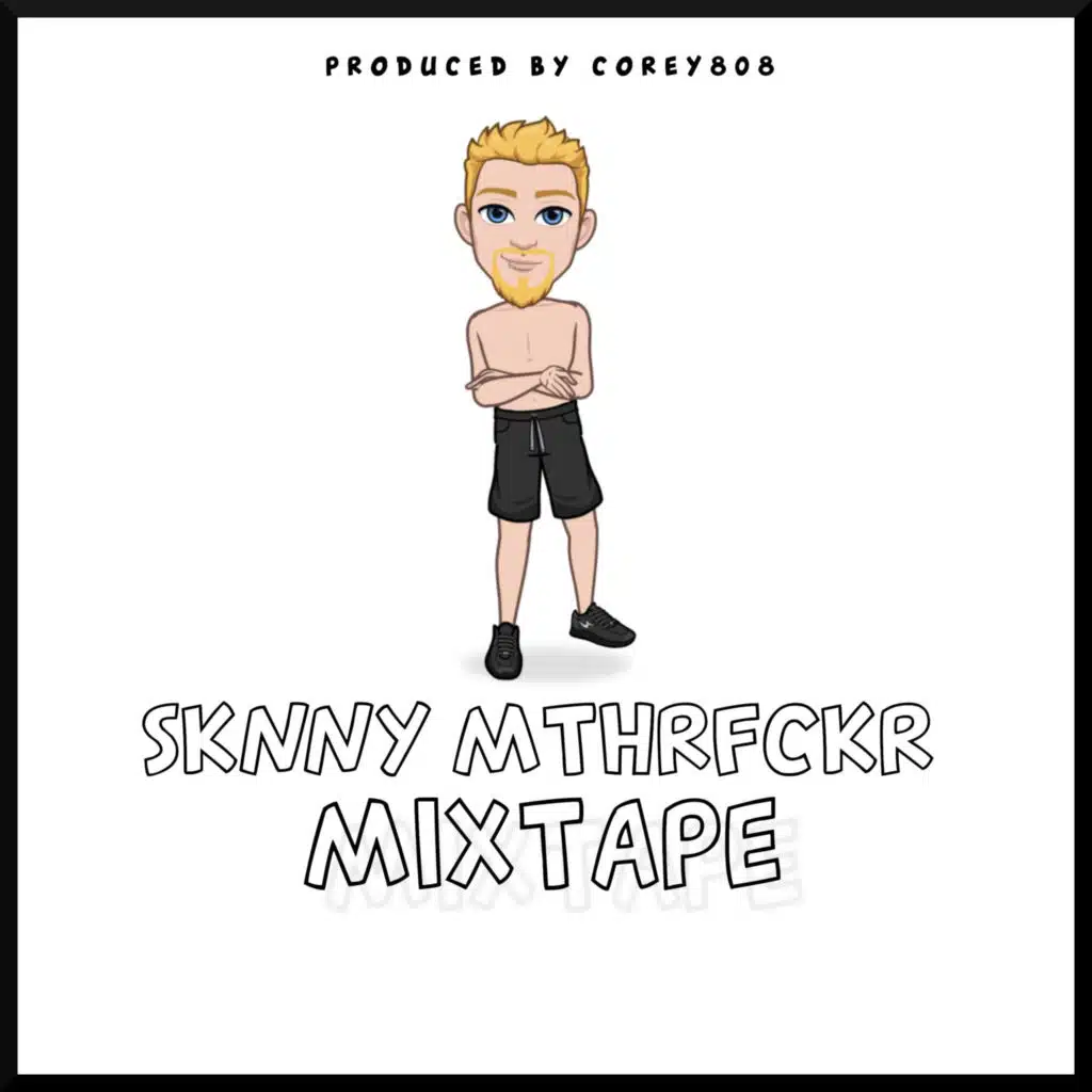 SKNNY MTHRFCKR MIXTAPE