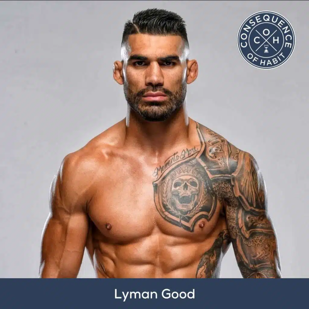 Fighting Demons: MMA & UFC Fighter Lyman Good's Journey to Mental Wellness