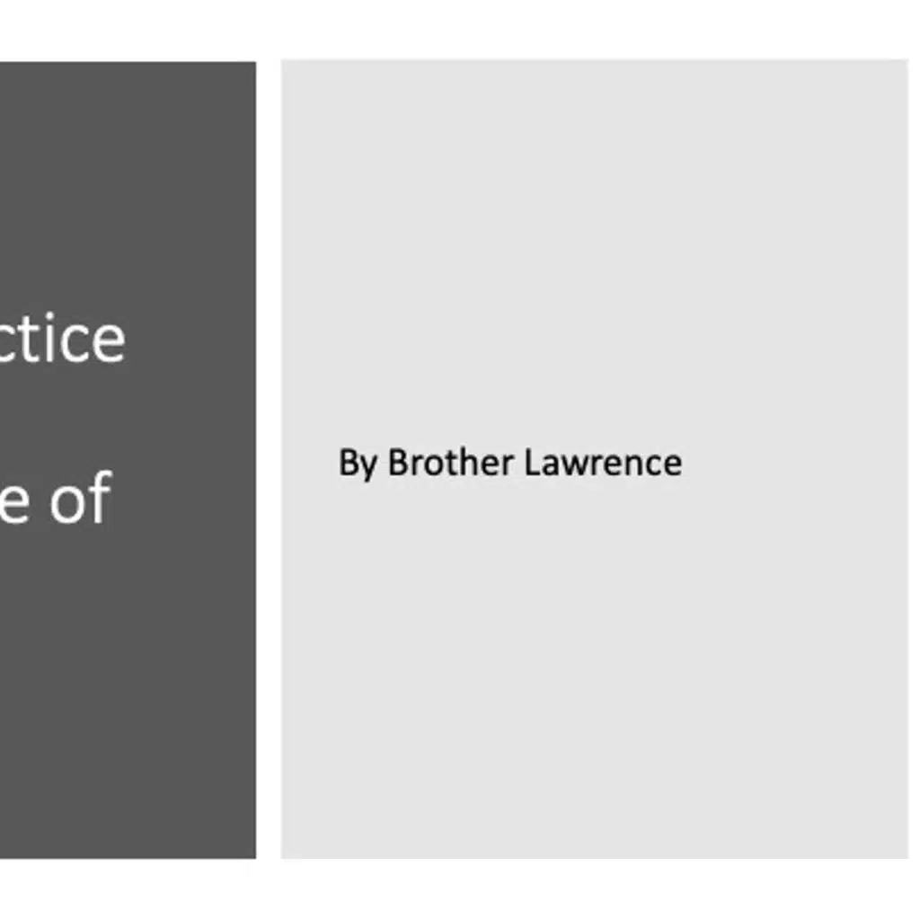 The Practice of the Presence of God - Brother Lawrence