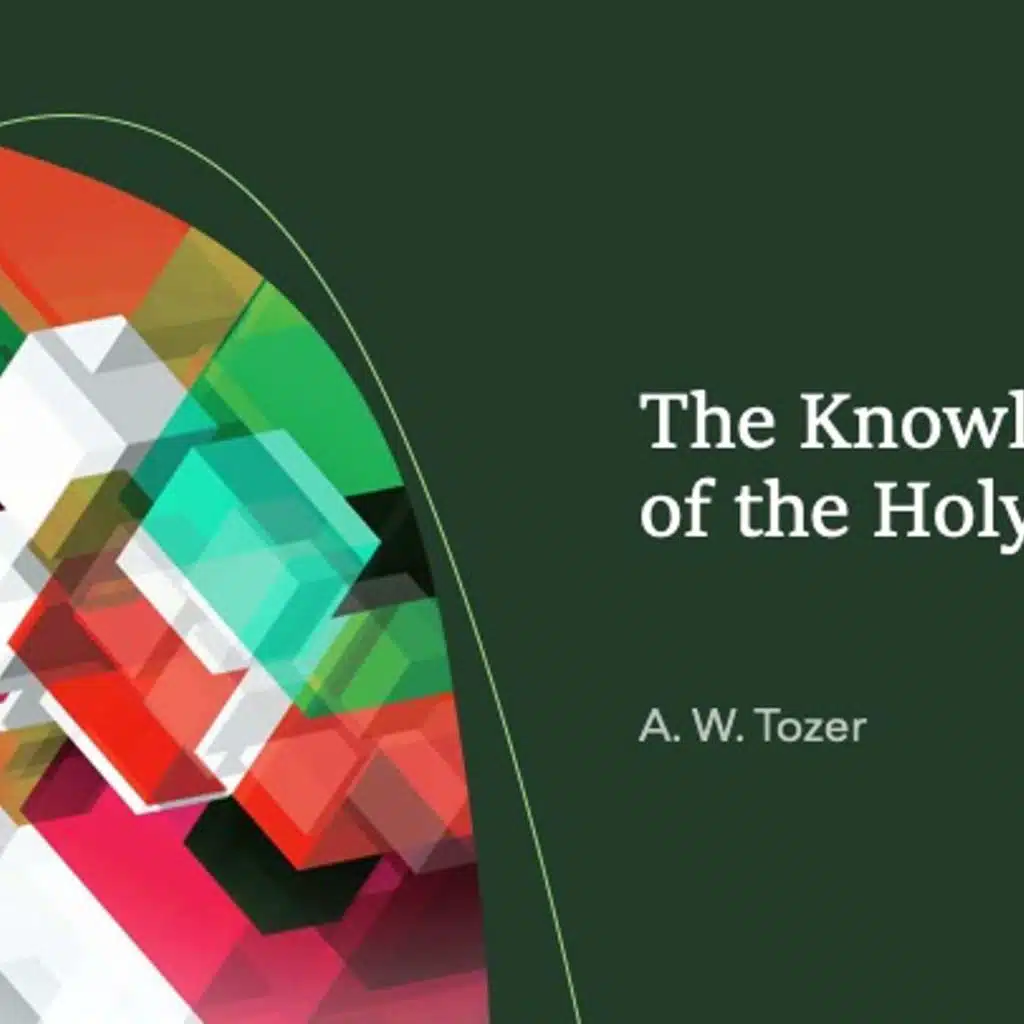 The Knowledge of the Holy  A. W. Tozer