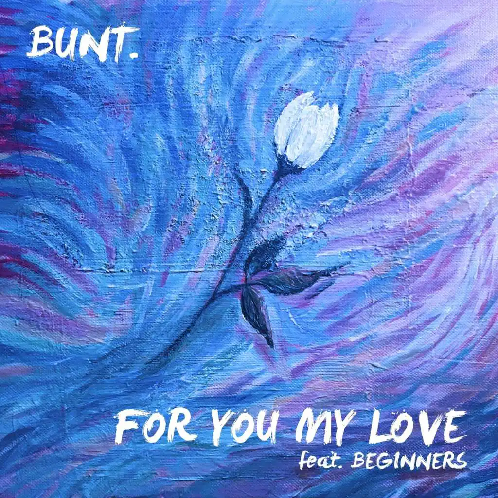 For You My Love (feat. BEGINNERS)