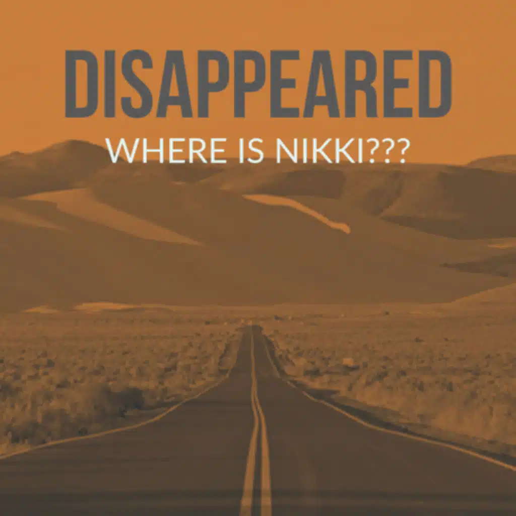 DISAPPEARED: Where is Nikki? 