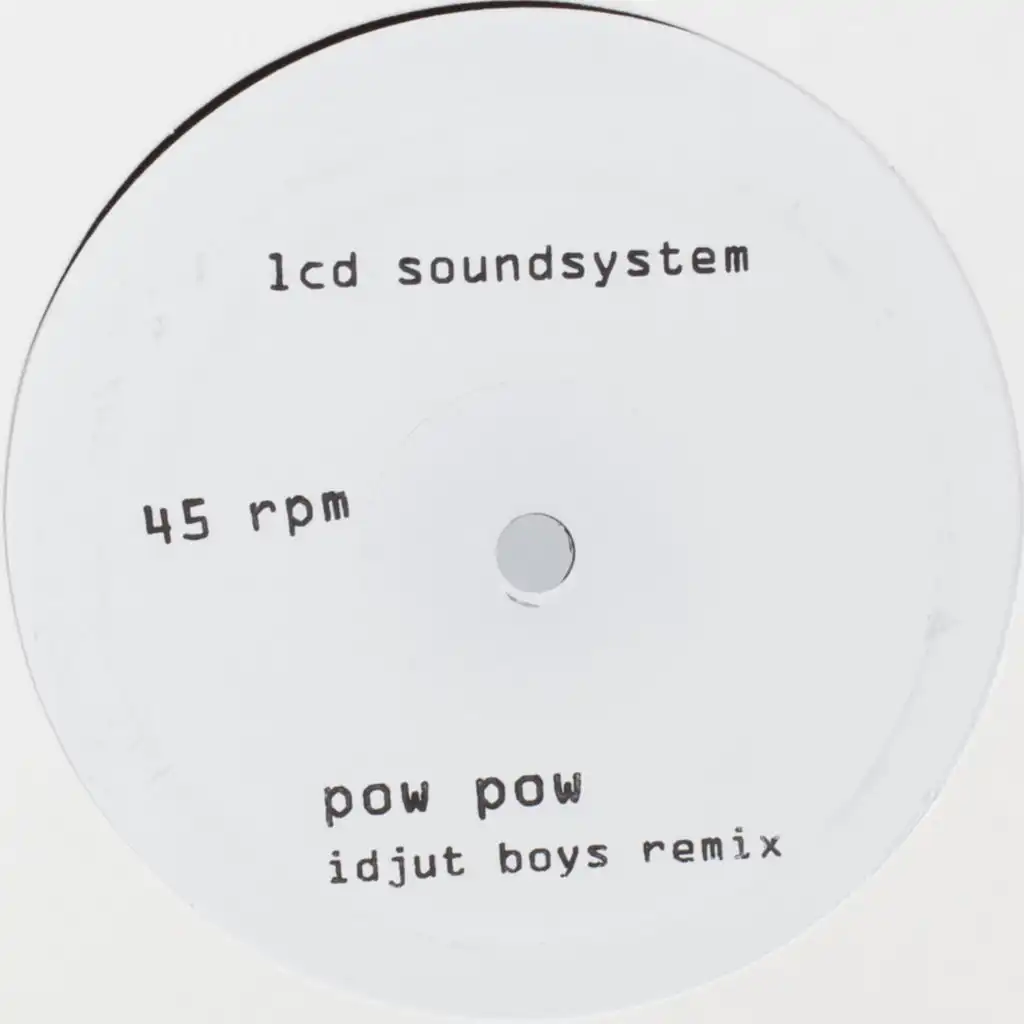 Pow Pow (Idjut Boys Remix) / Too Much Love (Rub-N-Tug Remix)