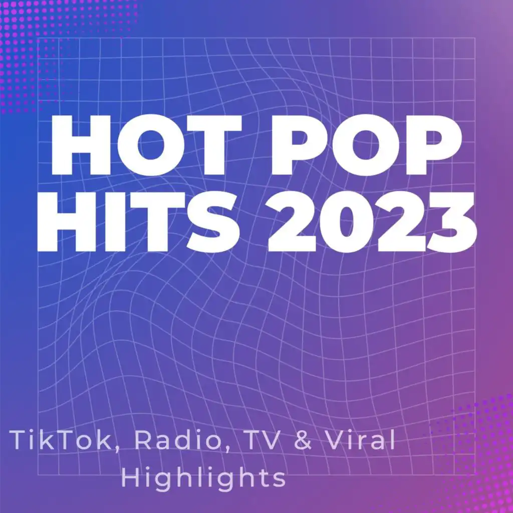 Hot Pop Hits 2023 - TikTok, Radio, TV & Viral Highlights