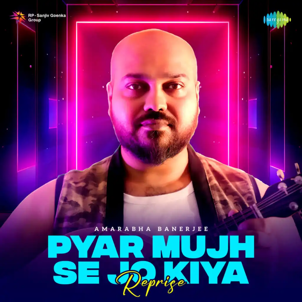 Pyar Mujh Se Jo Kiya (Reprise)