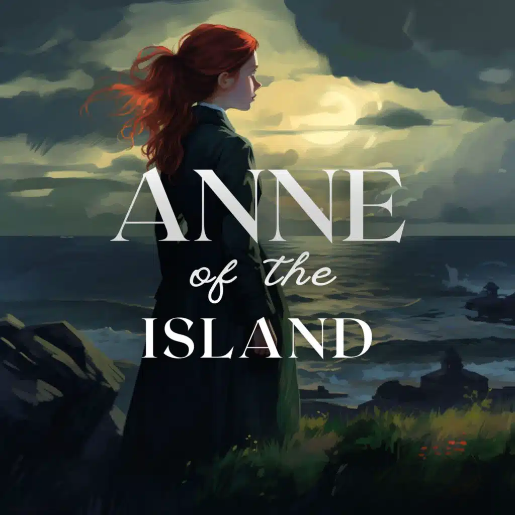 Anne of the Island, Part 12 of 15