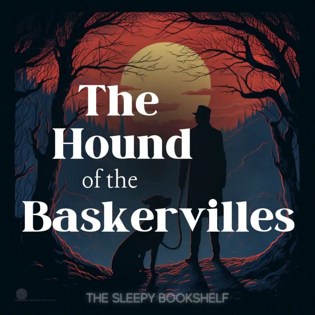 The Hound of the Baskervilles, Part 10 of 11