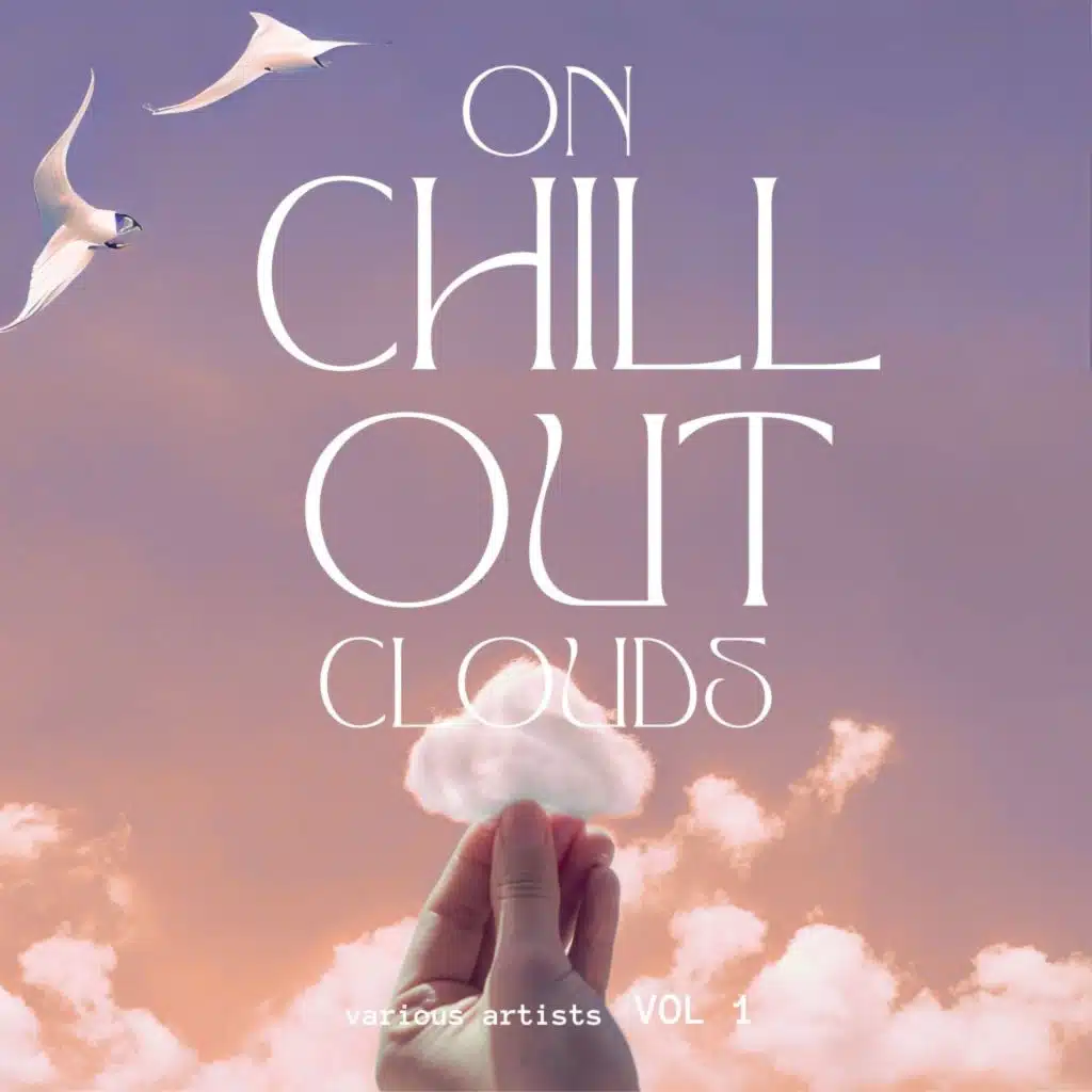 On Chill out Clouds, Vol. 1