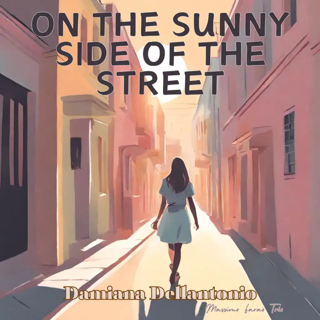 On the sunny side of the street