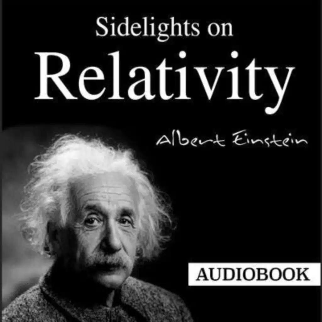 Sidelights on Relativity by Albert Einstein ~ Full Audiobook [science]