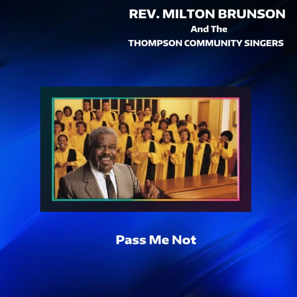 Rev. Milton Brunson & The Thompson Community Singers